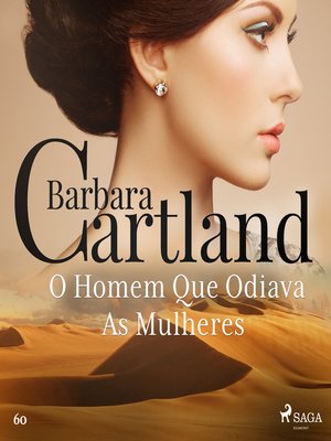cover image of O Homem Que Odiava As Mulheres (A Eterna Coleção de Barbara Cartland 60)